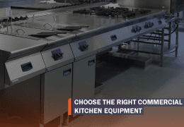 Choosing the Right Commercial Kitchen Equipment: A Comprehensive Guide